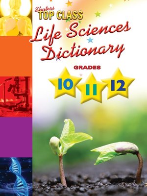 cover image of Top Class Life Sciences Dictionary Grades 10-12